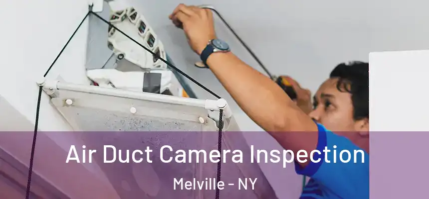  Air Duct Camera Inspection Melville - NY