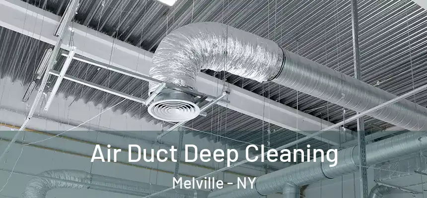 Air Duct Deep Cleaning Melville - NY