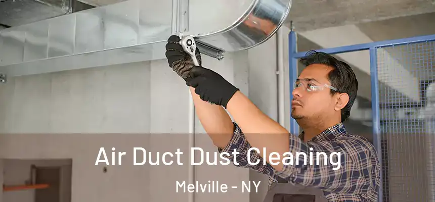 Air Duct Dust Cleaning Melville - NY