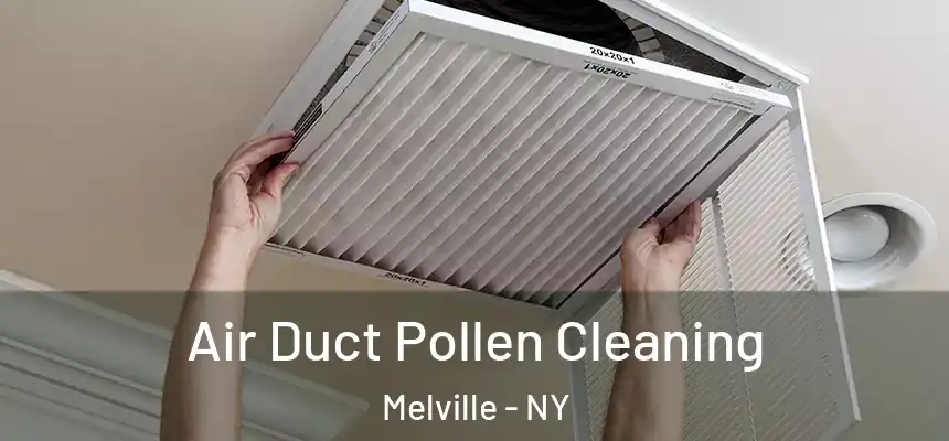  Air Duct Pollen Cleaning Melville - NY