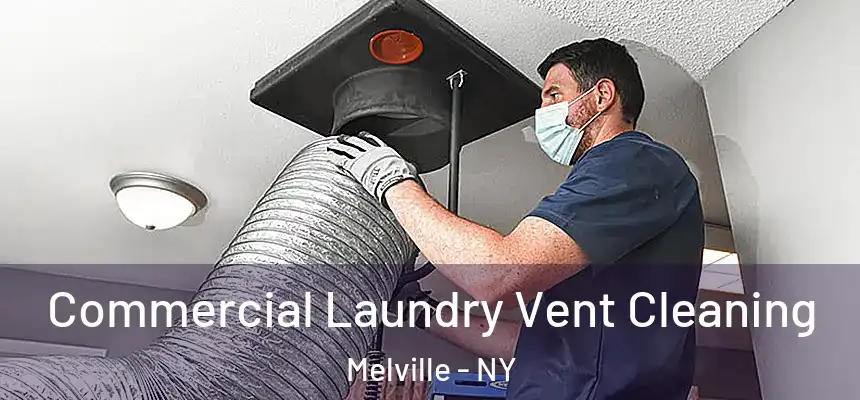  Commercial Laundry Vent Cleaning Melville - NY