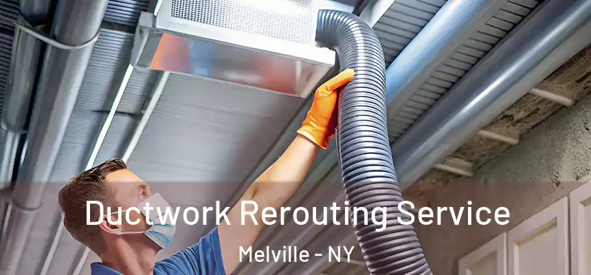  Ductwork Rerouting Service Melville - NY