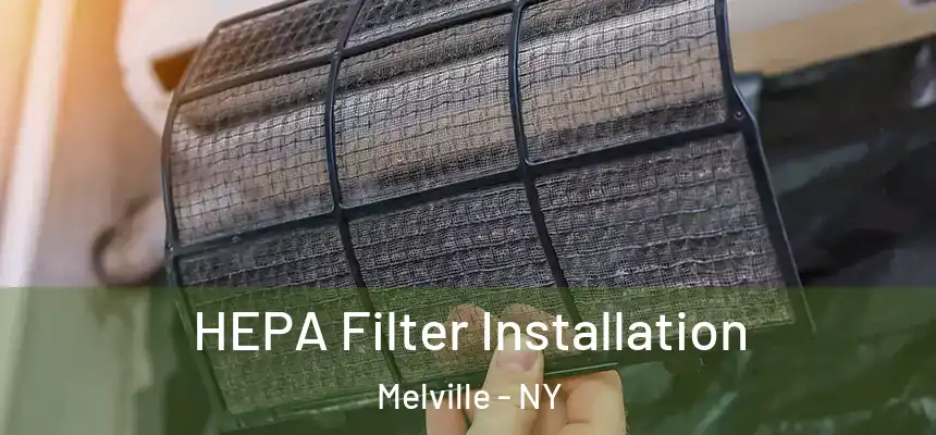  HEPA Filter Installation Melville - NY