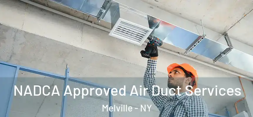  NADCA Approved Air Duct Services Melville - NY