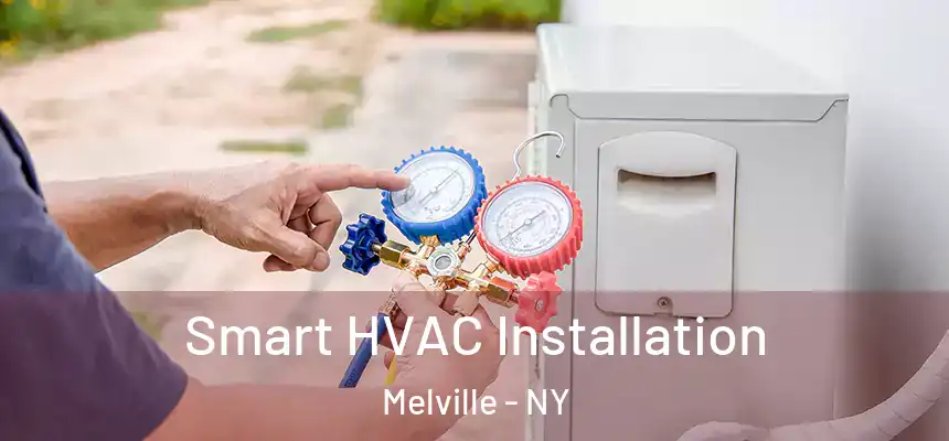  Smart HVAC Installation Melville - NY