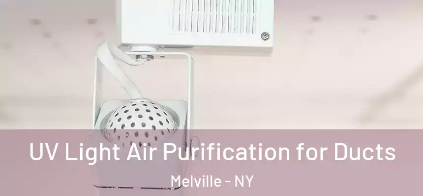 UV Light Air Purification for Ducts Melville - NY